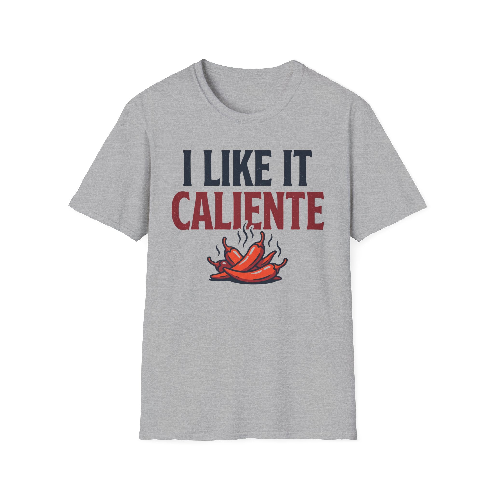 I Like It Caliente T-Shirt