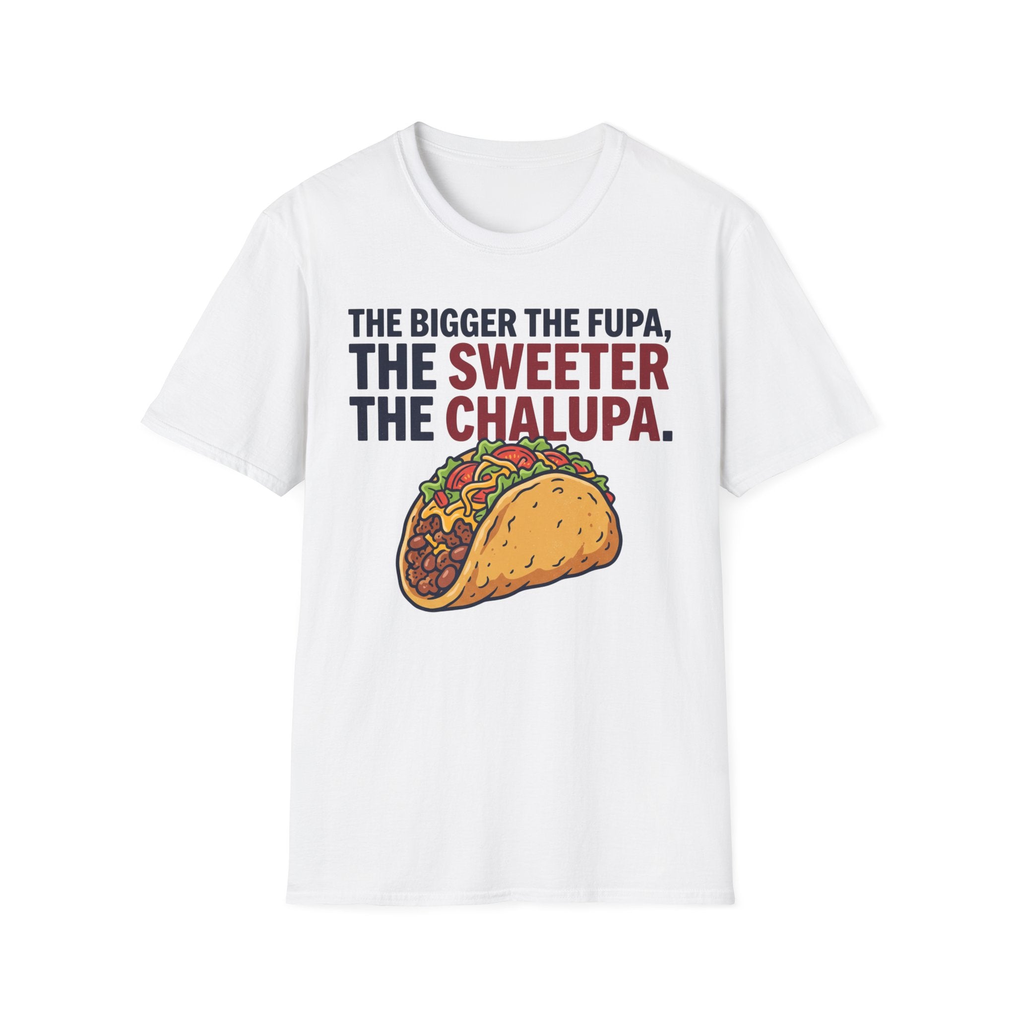 Sweeter The Chalupa T-Shirt