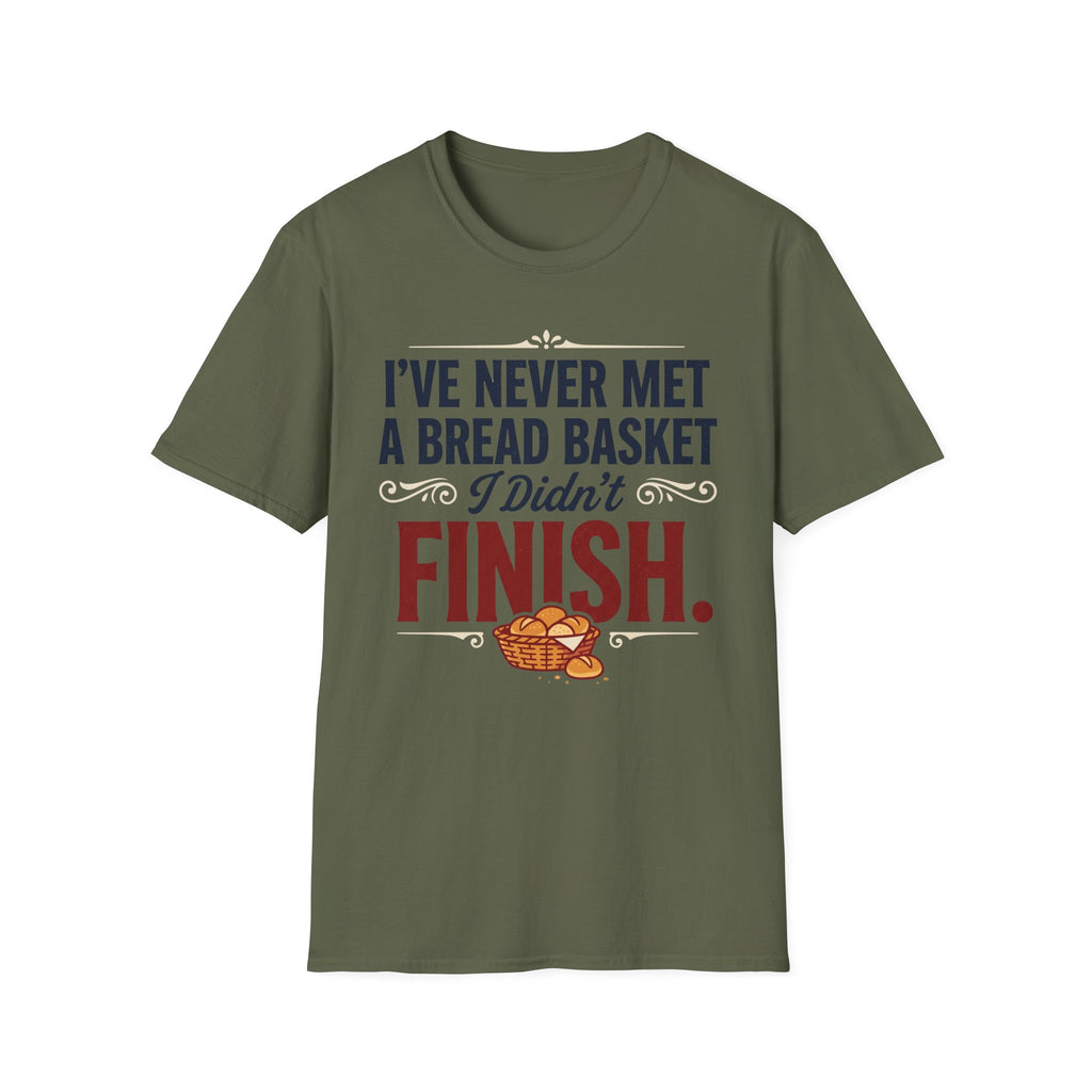 Never Met A Bread Basket T-Shirt