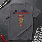 Too Tall, No Apology T-Shirt