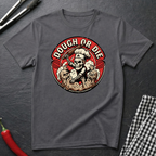 Dough Or Die T-Shirt