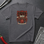Spice Over Survival T-Shirt