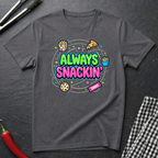 Always Snackin' T-Shirt
