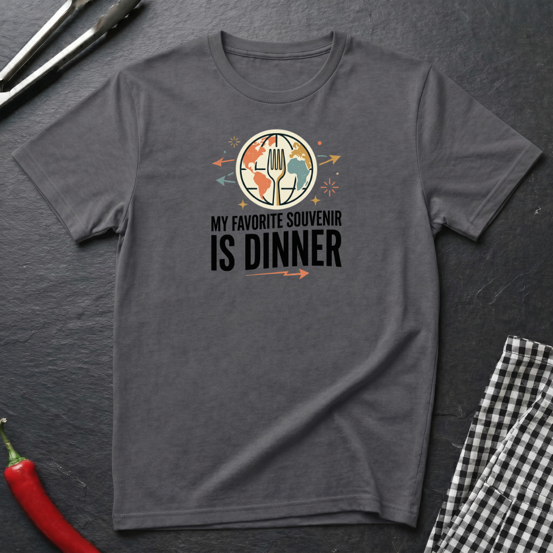 Favorite Souvenir Is Dinner T-Shirt