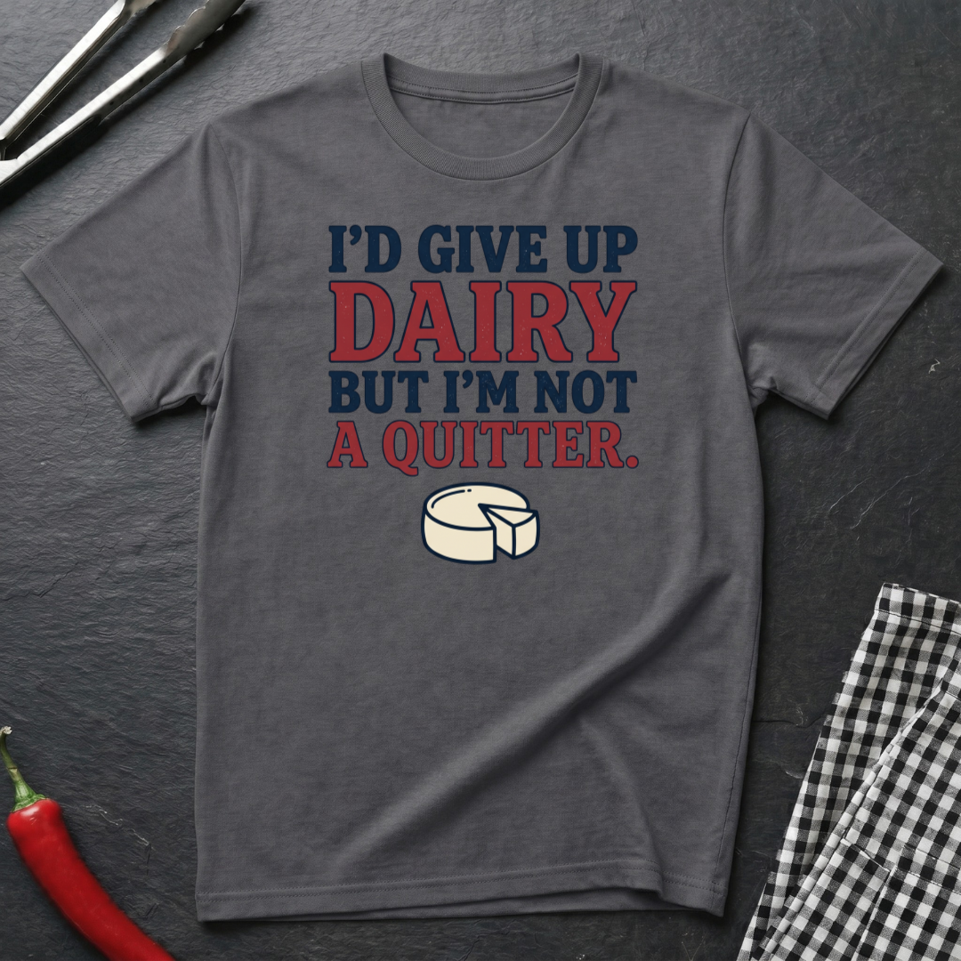 Not A Quitter T-Shirt
