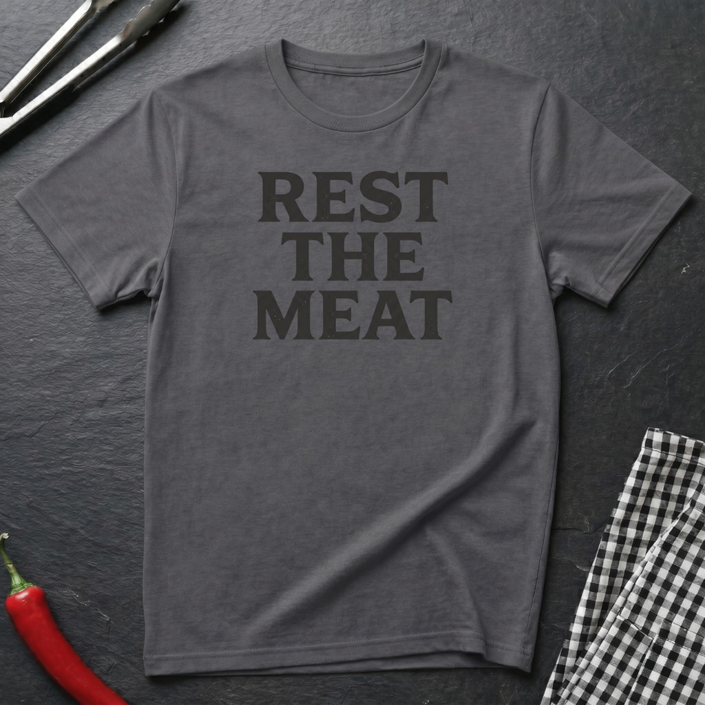 Rest The Meat T-Shirt