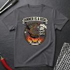 Dinner Is A Risk T-Shirt