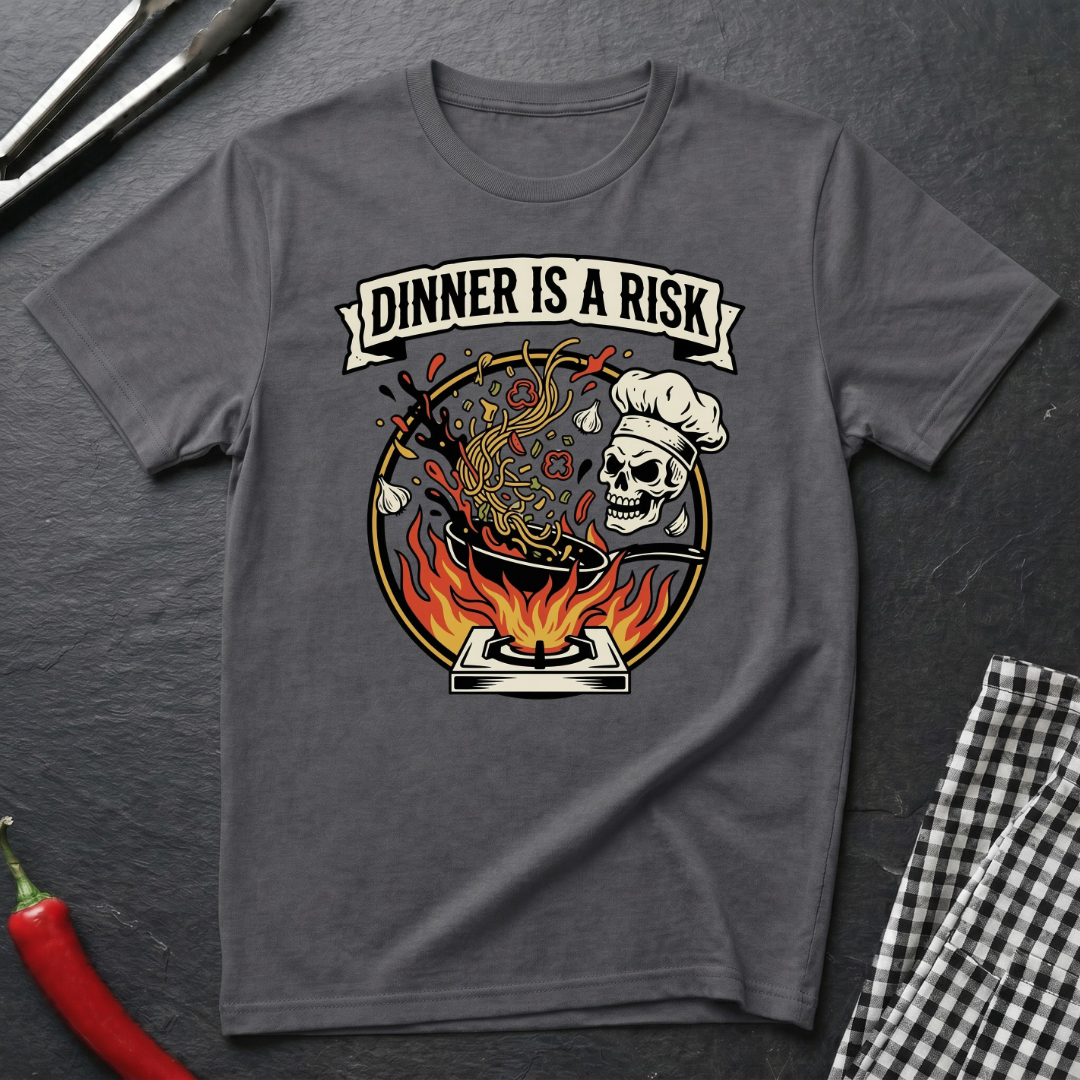 Dinner Is A Risk T-Shirt