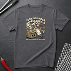 Cooking Under Pressure T-Shirt