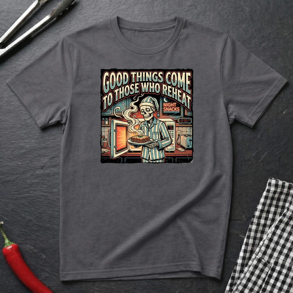 Those Who Reheat T-Shirt