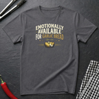 Emotionally Available T-Shirt