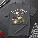 Cook With Wine T-Shirt