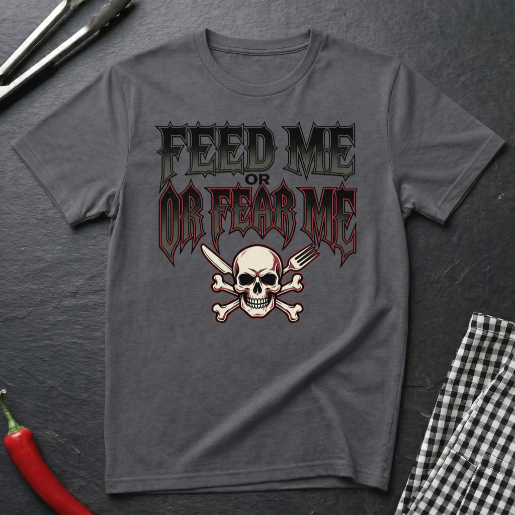 Feed Me Or Fear Me T-Shirt