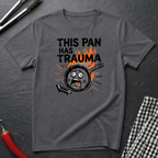 This Pan Has Trauma T-Shirt