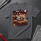 Cookin' Up Trouble T-Shirt