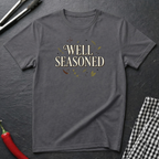 Well Seasoned T-Shirt