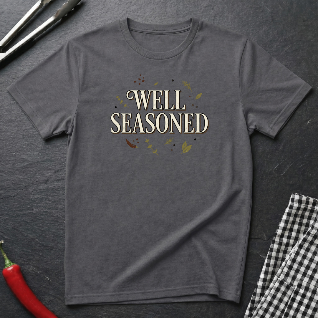 Well Seasoned T-Shirt