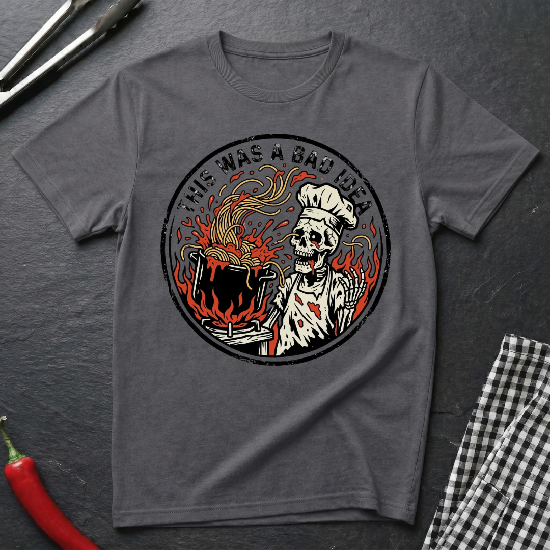Bad Idea T-Shirt