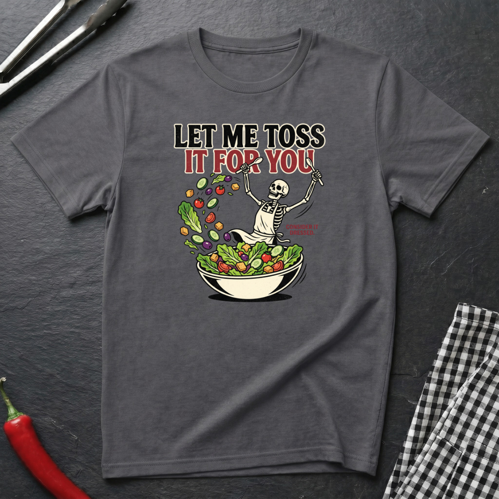 Let Me Toss It T-Shirt