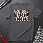 Professional Taste Tester T-Shirt