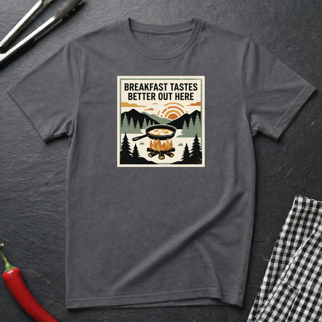 Breakfast Tastes Better Out Here T-Shirt