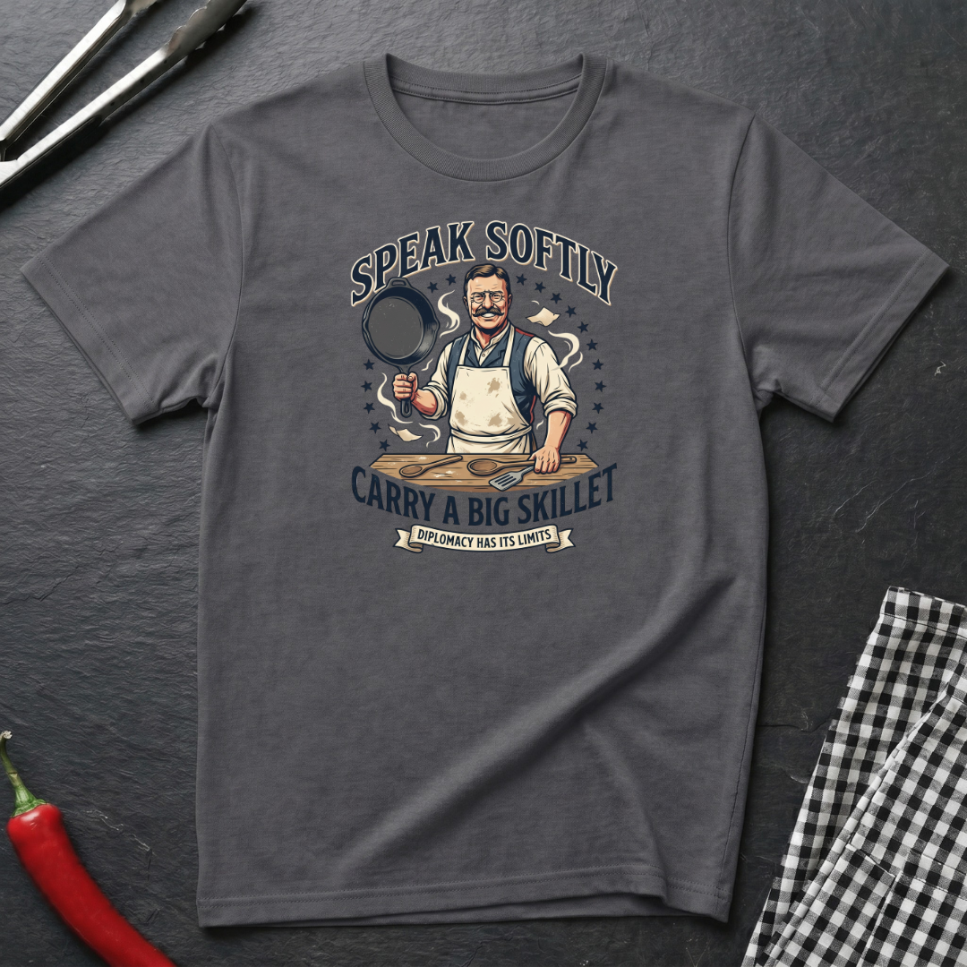 Speak Softly T-Shirt