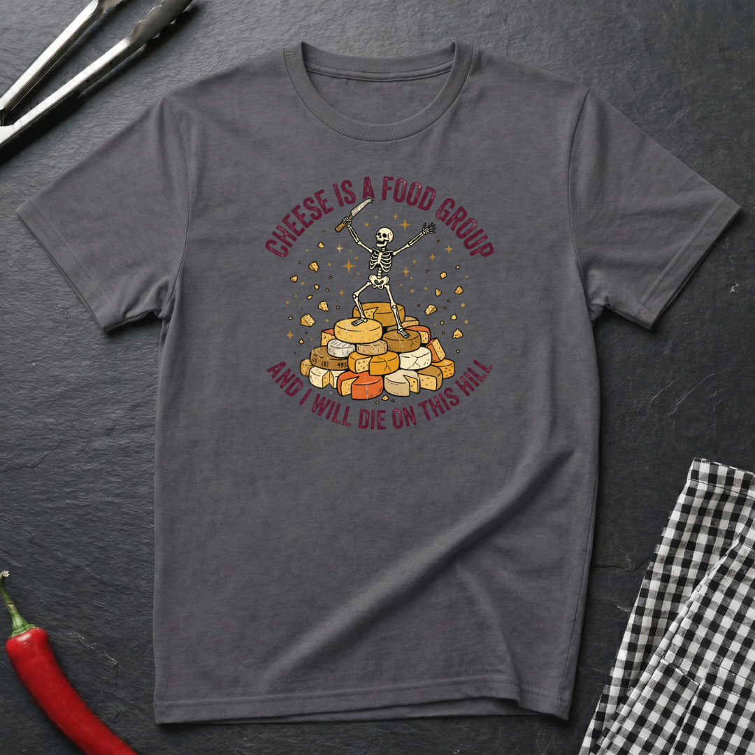 Cheese Is A Food Group T-Shirt