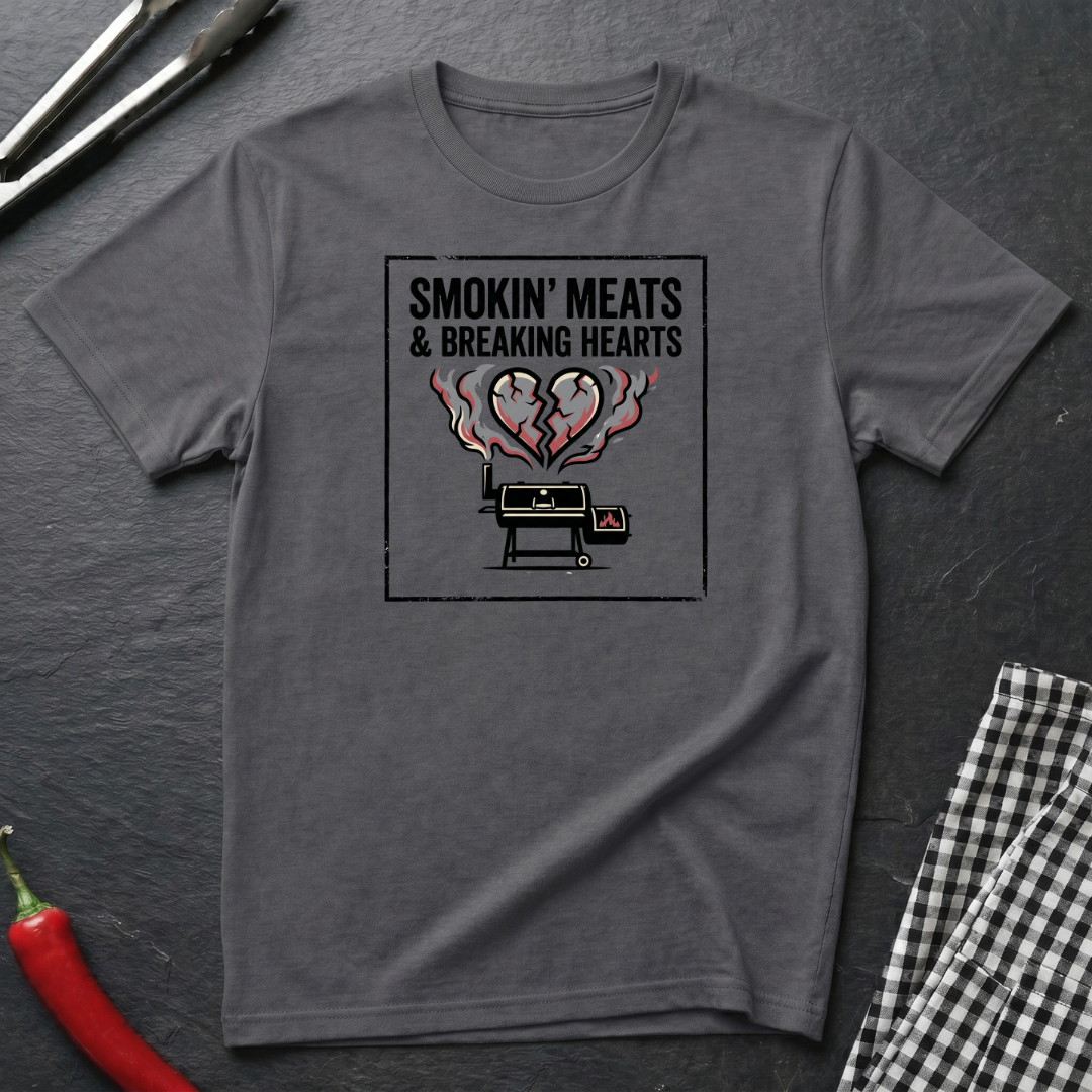 Smokin' Meats & Breaking Hearts T-Shirt