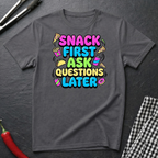 Snack First T-Shirt