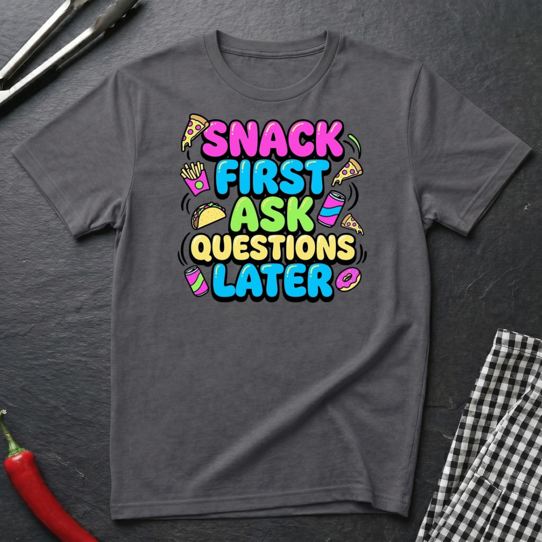 Snack First T-Shirt