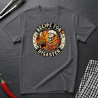 Recipe For Disaster T-Shirt