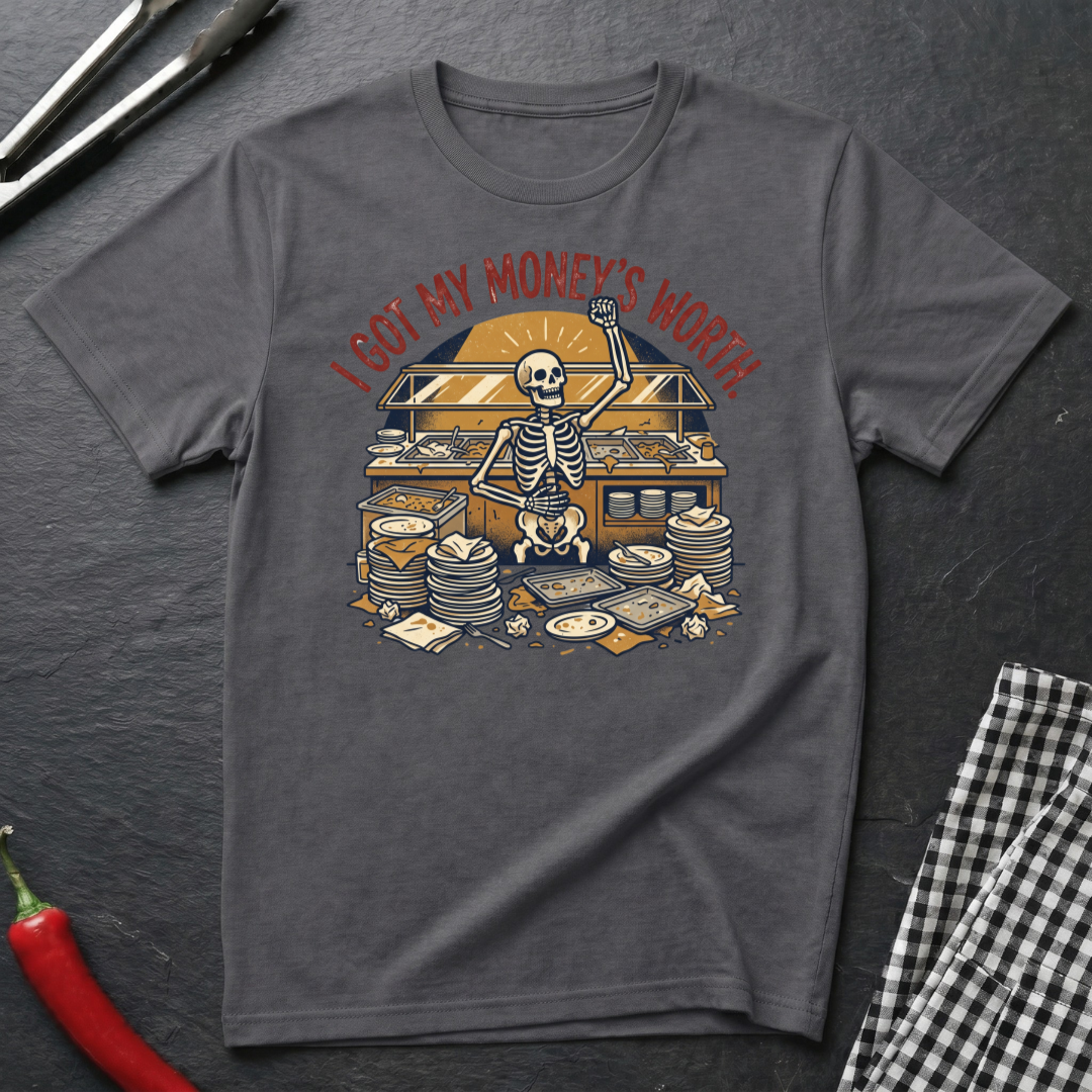 My Money's Worth T-Shirt