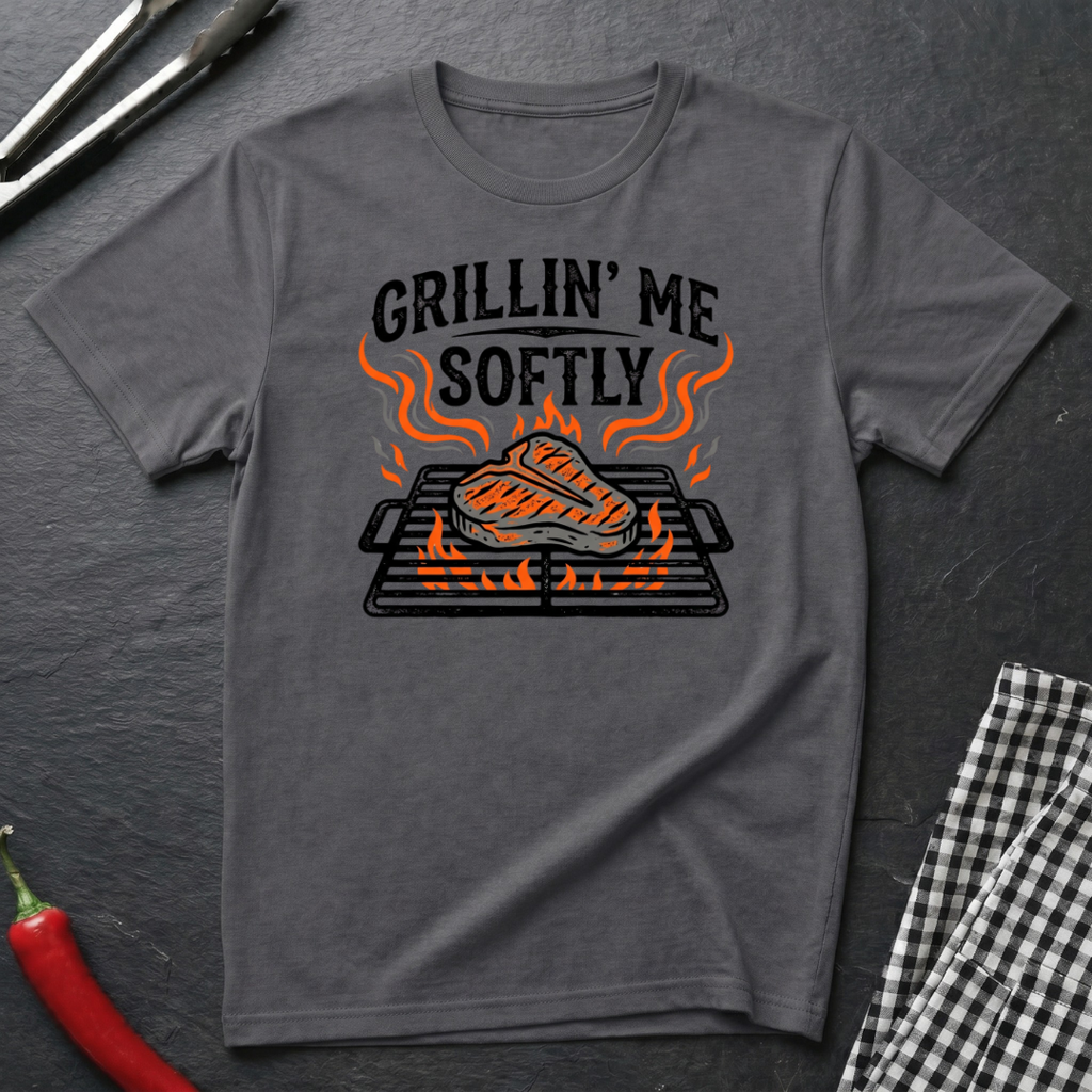Grillin' Me Softly T-Shirt
