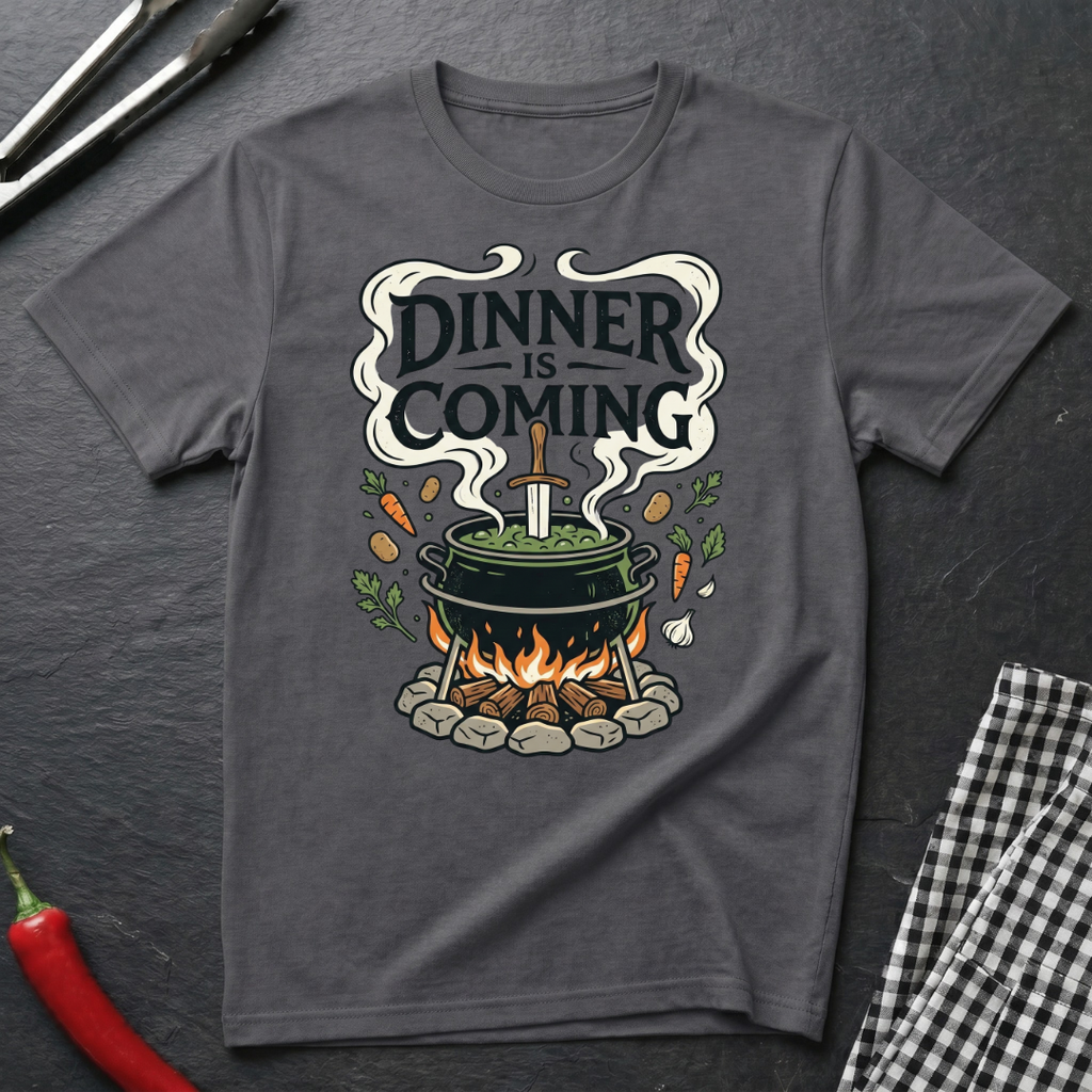 Dinner Is Coming T-Shirt