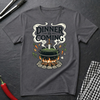 Dinner Is Coming T-Shirt