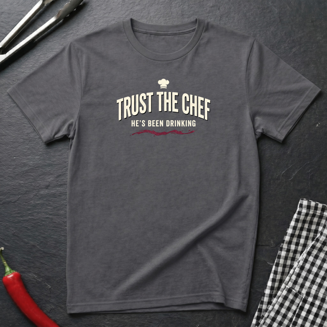 Trust The Chef T-Shirt