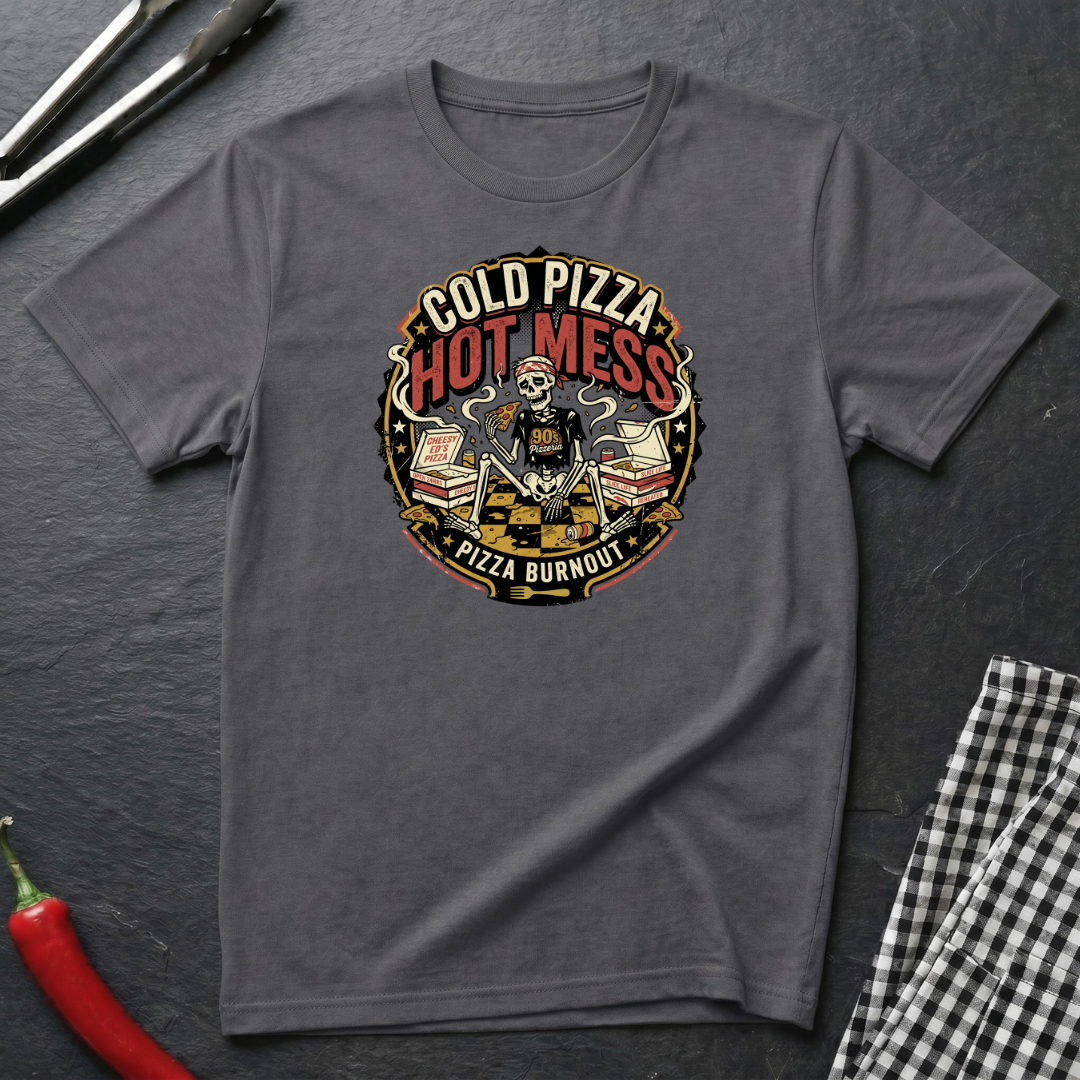 Cold Pizza Hot Mess T-Shirt