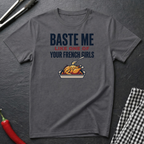 Baste Me T-Shirt