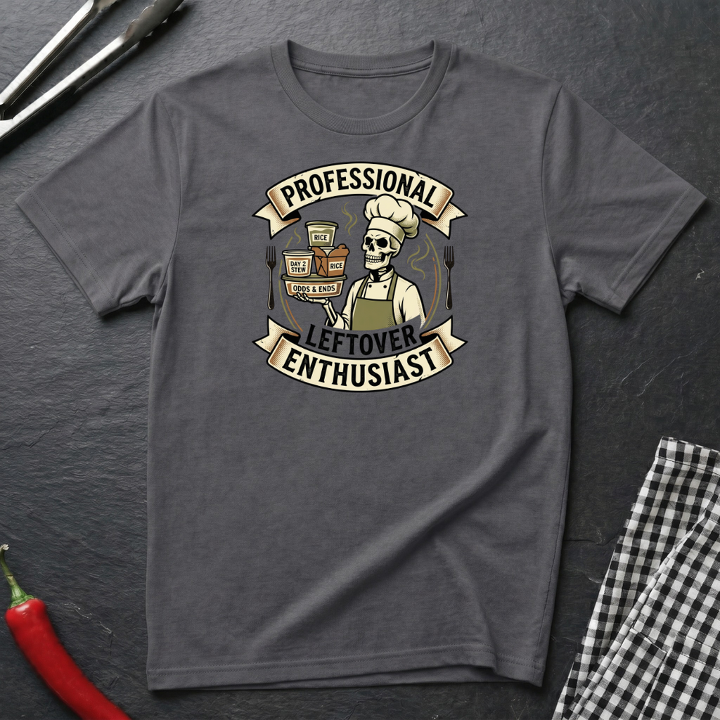 Professional Leftover Enthusiast T-Shirt