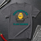 Everything Is Fine T-Shirt