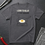 Cook To Relax T-Shirt