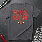 Mangia Or Go Home T-Shirt