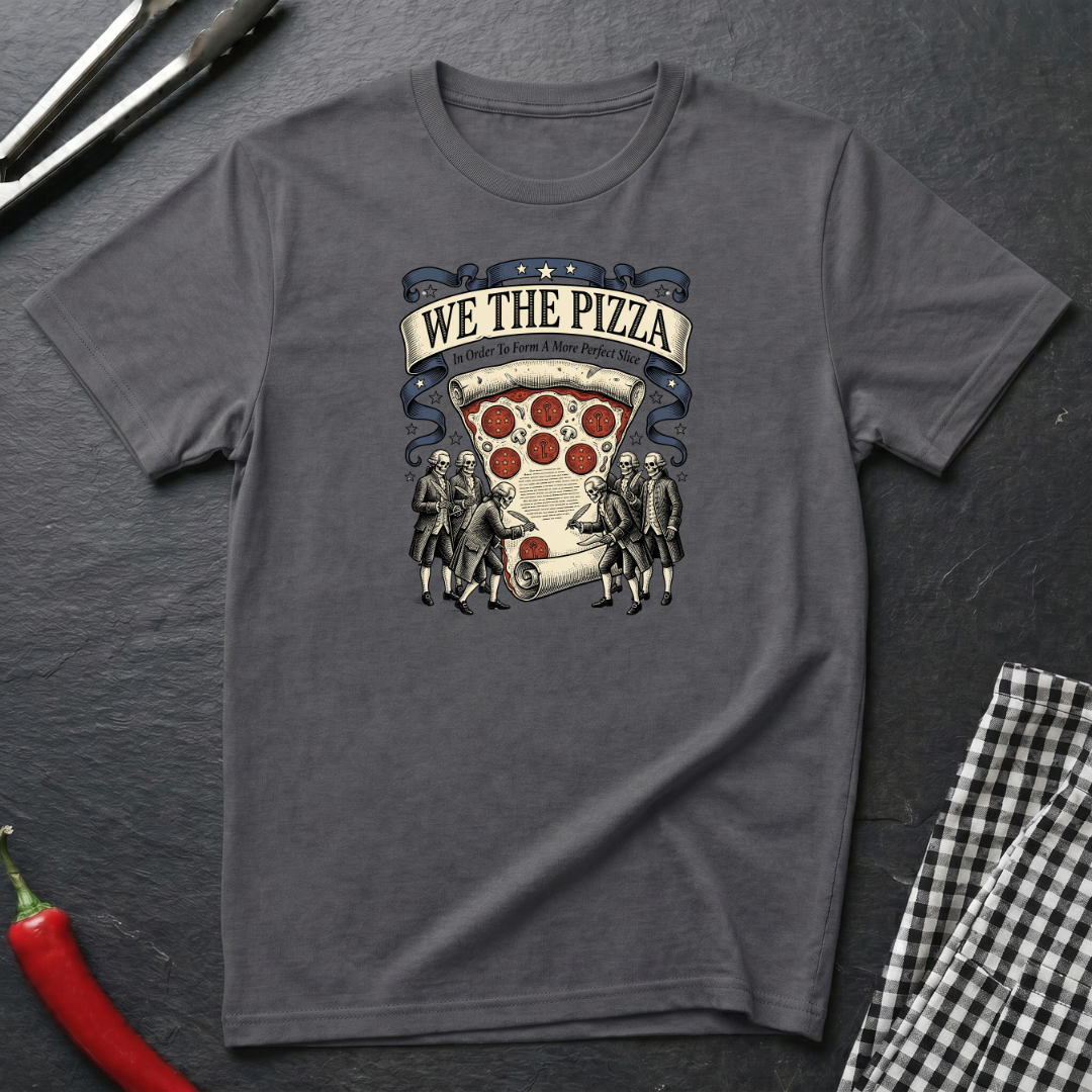 We The Pizza T-Shirt