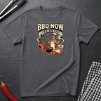 BBQ Now Beer Later T-Shirt
