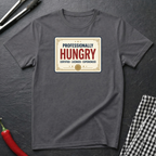 Professionally Hungry T-Shirt