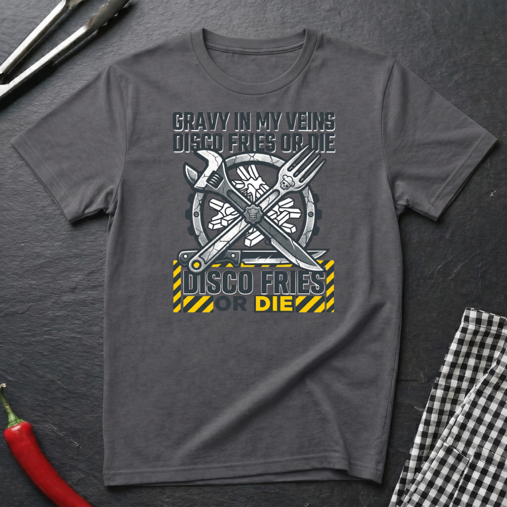 Disco Fries or Die T-Shirt