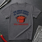 Sauce Vs. Gravy Debate T-Shirt
