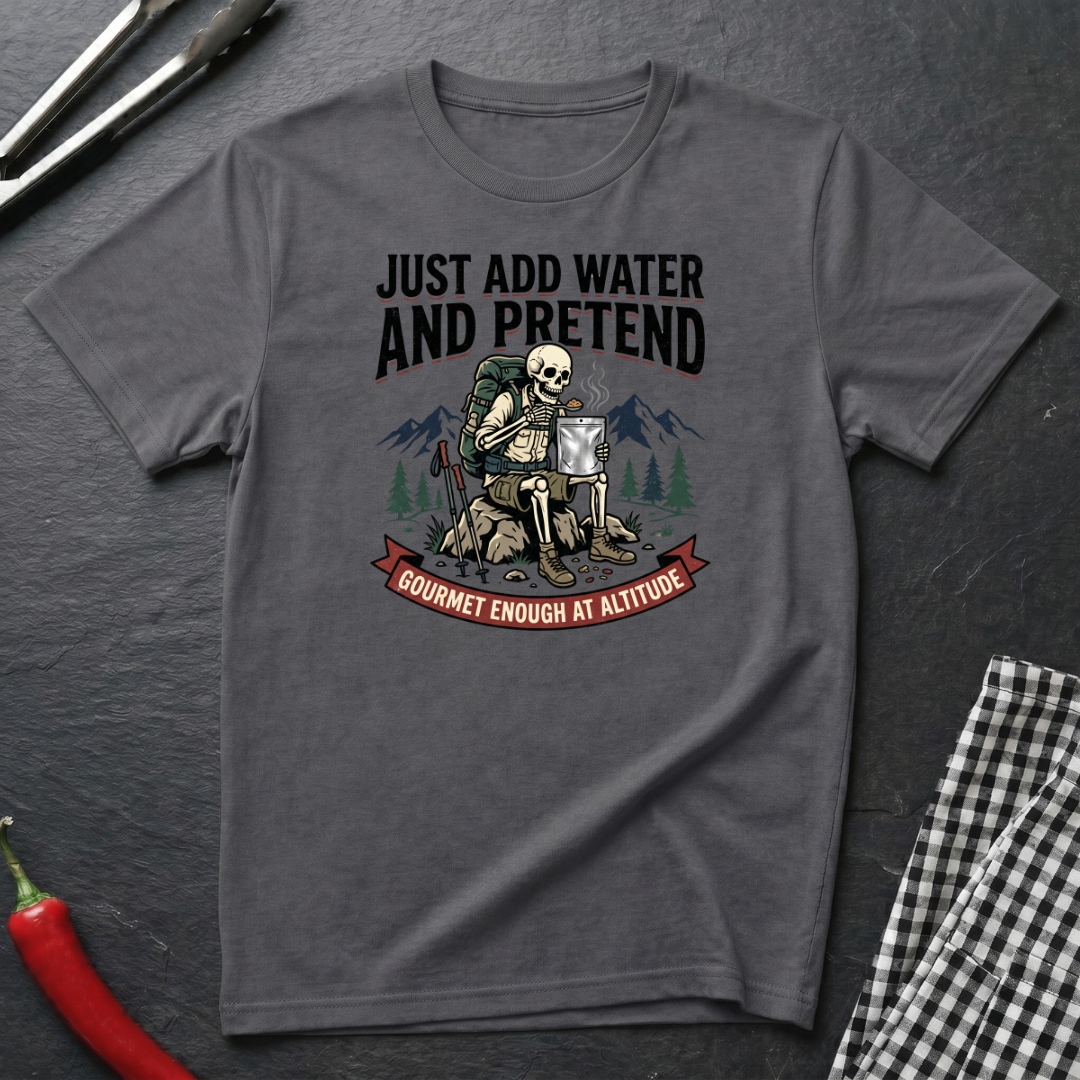 Add Water And Pretend T-Shirt
