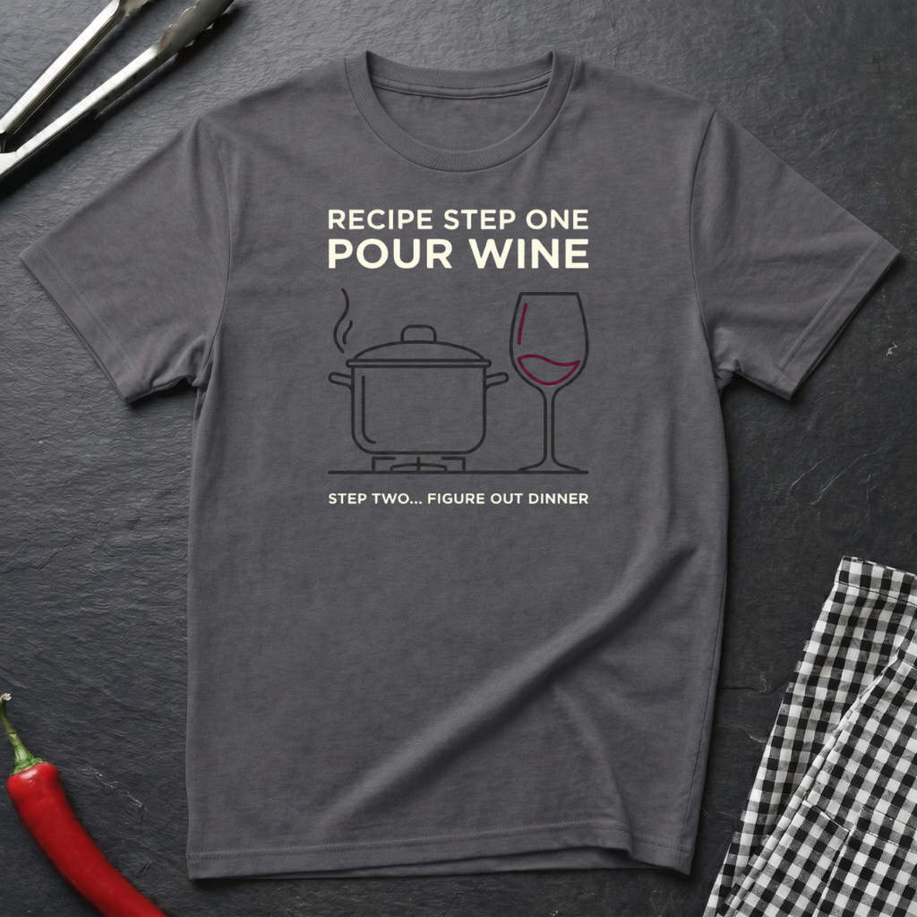 Step One Pour Wine T-Shirt