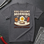 Egg-Cellent Morning T-Shirt